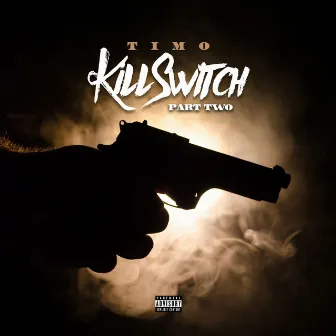 Kill Switch, Pt. 2 by Timo