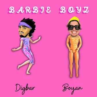 BARBIE BOYZ by Boyan Tantchev