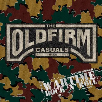 Wartime Rock 'n' roll by The Old Firm Casuals