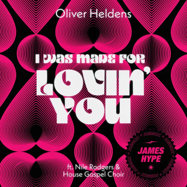 I Was Made For Lovin' You (feat. Nile Rodgers & House Gospel Choir) - James Hype Remix