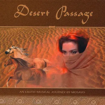 Desert Pasage by Mosavo