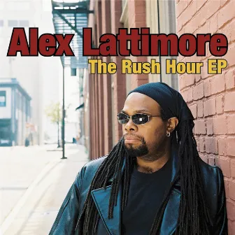 The Rush Hour EP by Alex Lattimore