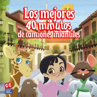 Los Mejores 40 Minutos De Canciones Infantiles by Canticuentos