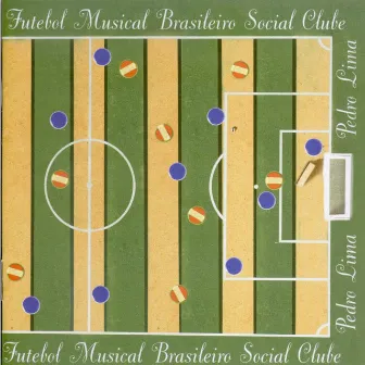 Futebol Musical Brasileiro Social Clube by Pedro Lima