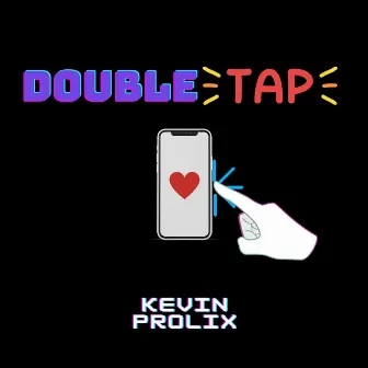 Double Tap by KEVIN PROLIX