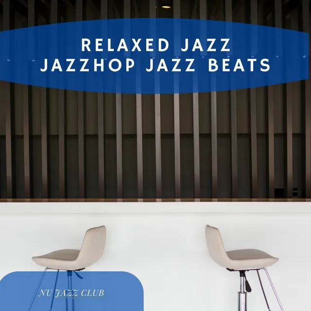 Relaxed Jazz, Jazzhop, Jazz Beats