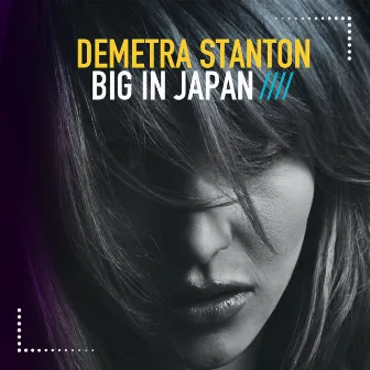 Big In Japan by Demetra Stanton