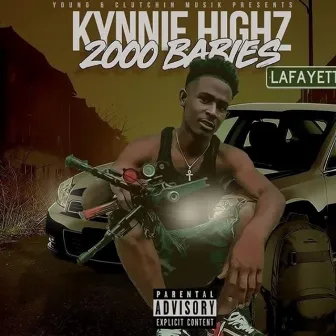 2000 Babies by Kynnie Highz