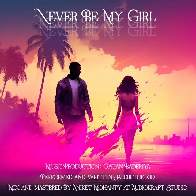 Never Be My Girl