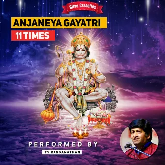 Anjaneya Gayatri 11 Times by T. S. Ranganathan