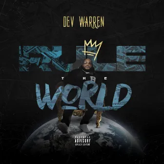 Rule The World by Dev Warren