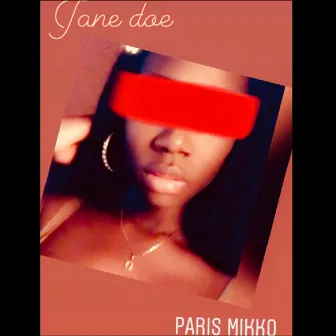 Jane Doe by Paris Mikko