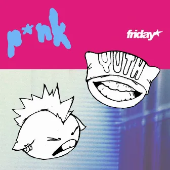 p*nk by FRIDAY*