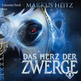 Das Herz der Zwerge 2 [Die Zwerge, Band 9 (Ungekürzte Lesung)] by Markus Heitz