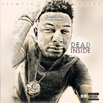 Dead Inside by Kayotik Kraftz