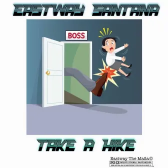 Take A Hike by Eastway Santana