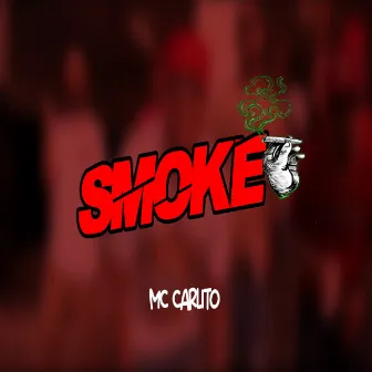 Smoke by Mc Carlito