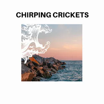 Chirping Crickets by Garden of Eden Sound Library