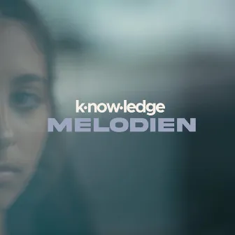 Melodien by k·now·ledge