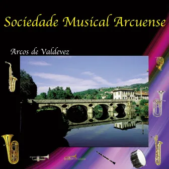 Arcos de Valdevez 2003 by Sociedade Musical Arcuense