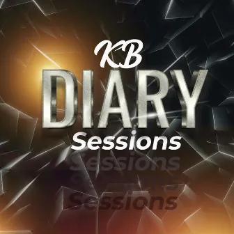 Diary Sessions by KB