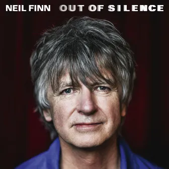 Out Of Silence by Neil Finn