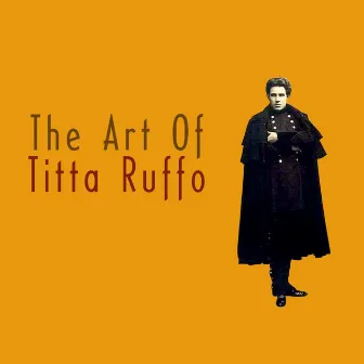 The Art Of Titta Ruffo by Alberto Franchetti