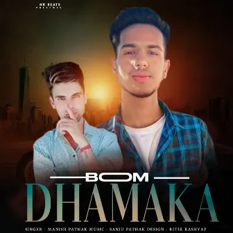 Boom Dhamaka by Manish Pathak