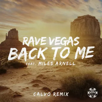 Back to Me (Calvo Remix) by Rave Vegas