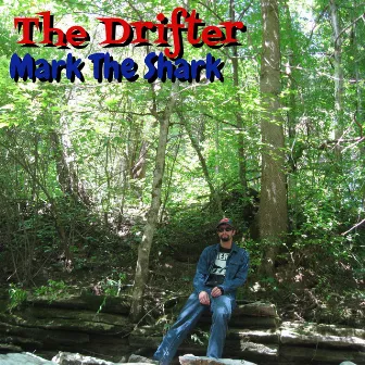 The Drifter by Mark The Shark