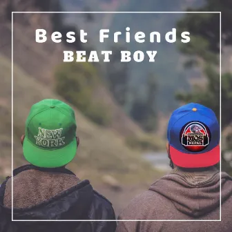 Best Friends by Beat Boy