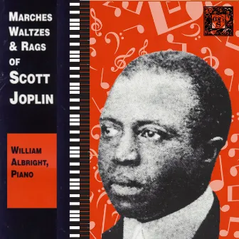 Joplin: Marches, Waltzes and Rags by William Albright