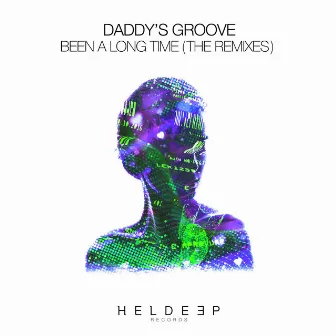 Been A Long Time (The Remixes) by Daddy's Groove