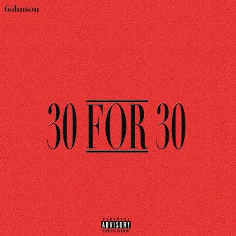 30 for 30 by 6ohnson