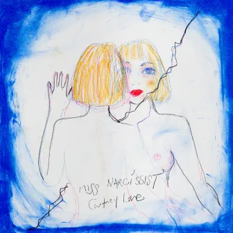 Miss Narcissist by Courtney Love