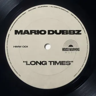 Long Times by Mario Dubbz