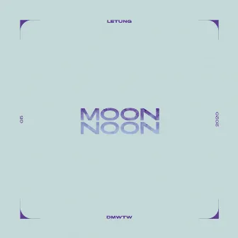 Moon Noon by Letung