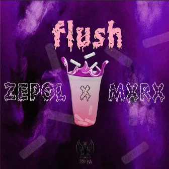 FLUSH! by ZEPOL