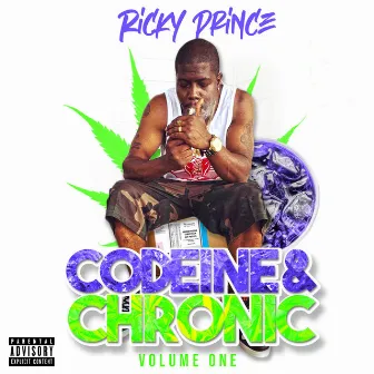 Codeine & Chronic, Vol. 1 by Ricky Prince