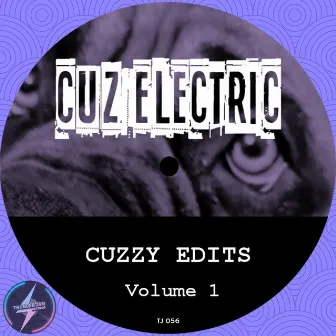 Cuzzy Edits, Vol. 1 by Cuz Electric