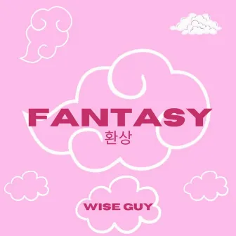 Fantasy by Wise Guy