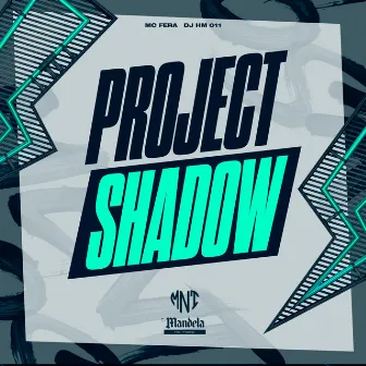 Project Shadow by Mc Fera