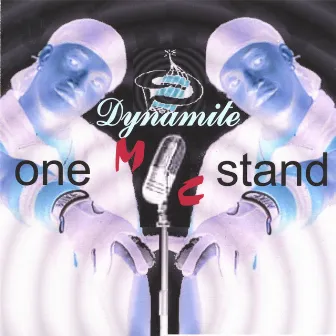 One Mic Stand by Dynamite