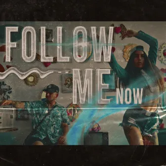 Follow Me Now by Mac Byan