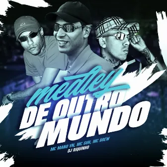 Medley de Outro Mundo by MC Mano VN