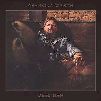 Dead Man by Channing Wilson