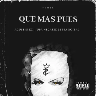 Que Mas Pues (Que Rico Fue) [Remix] by Seba Roibal