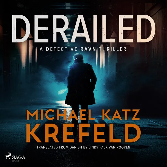 Chapter 9.4 & Chapter 10.1 - Derailed: A Detective Ravn Thriller