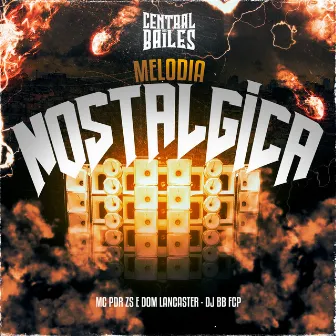 Melodia Nostalgia by MC PDR ZS