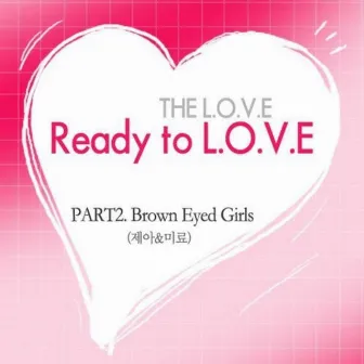 The Love Pt. 2 - Ready To L.O.V.E by Miryo